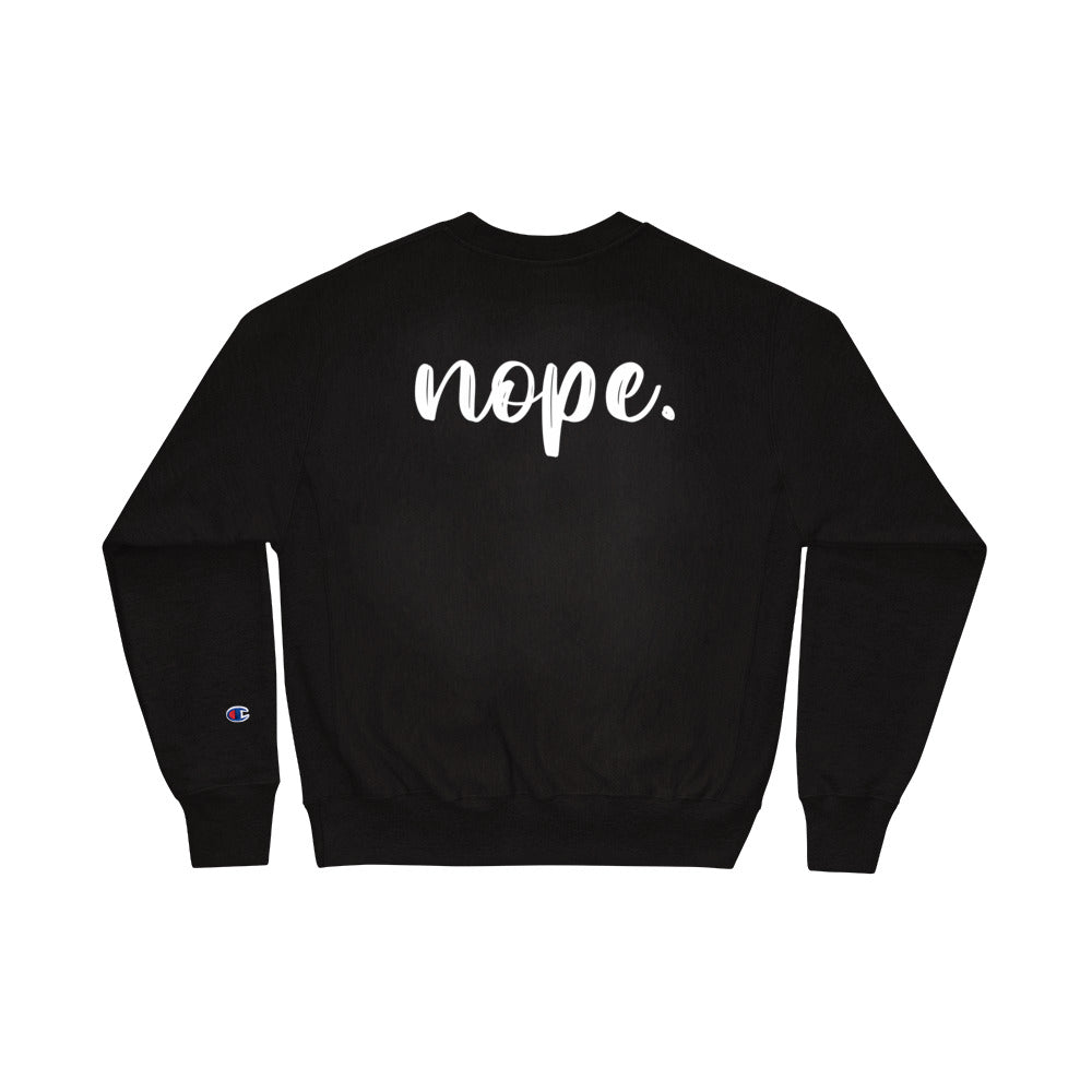 BLCK CHAMPION™ "nope" sweater.